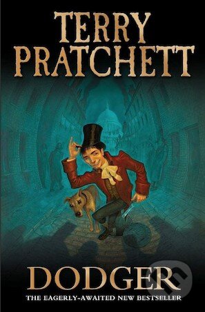 Kniha: Dodger (Terry Pratchett). Doubleday, 2012 Kniha: Dodger (Terry Pratchett). Doubleday, 2012