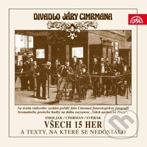 Audiokniha: Divadlo Járy Cimrmana: Všech 15 her a texty, na které se nedostalo (Supraphon). Supraphon, 2010 Audiokniha: Divadlo Járy Cimrmana: Všech 15 her a texty, na které se nedostalo (Supraphon). Supraphon, 2010
