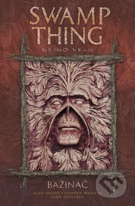 Kniha: Swamp Thing - Bažináč 4 (Alan Moore a Stephen Bissette). BB/art, 2012 Kniha: Swamp Thing - Bažináč 4 (Alan Moore a Stephen Bissette). BB/art, 2012