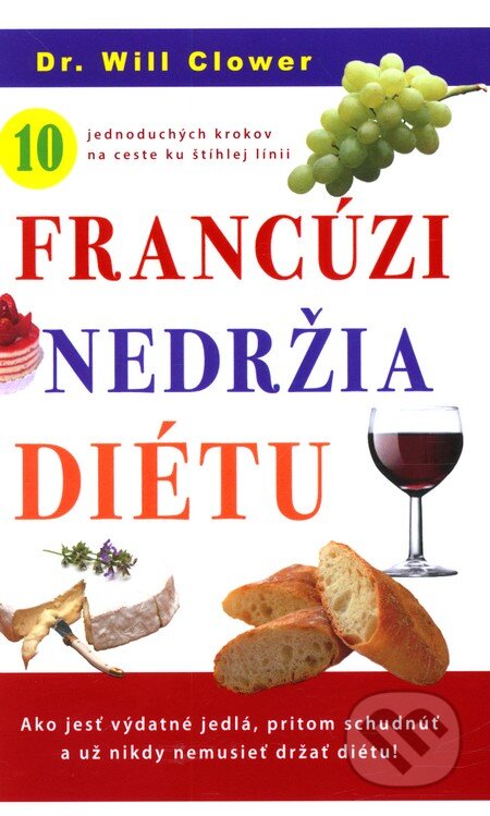Kniha: Francúzi nedržia diétu (Will Clover). NOXI, 2012 Kniha: Francúzi nedržia diétu (Will Clover). NOXI, 2012