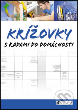 Kniha: Krížovky s radami do domácnosti (Fragment). Fragment, 2012 Kniha: Krížovky s radami do domácnosti (Fragment). Fragment, 2012