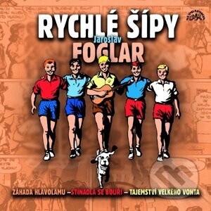 Audiokniha: Rychlé šípy (Jaroslav Foglar). Supraphon, 2011 Audiokniha: Rychlé šípy (Jaroslav Foglar). Supraphon, 2011