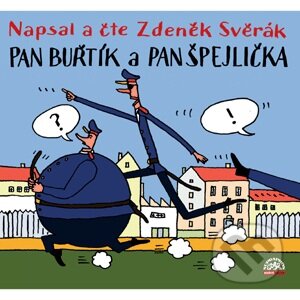 Audiokniha: Pan Buřtík a pan Špejlička (Zdeněk Svěrák). Supraphon, 2011 Audiokniha: Pan Buřtík a pan Špejlička (Zdeněk Svěrák). Supraphon, 2011