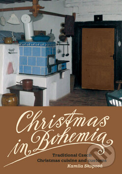Kniha: Christmas in Bohemia (Kamila Skopová). Akropolis, 2012 Kniha: Christmas in Bohemia (Kamila Skopová). Akropolis, 2012