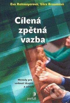 Kniha: Cílená zpětná vazba (Eva Reitmayerová a Věra Broumová). Portál, 2012 Kniha: Cílená zpětná vazba (Eva Reitmayerová a Věra Broumová). Portál, 2012