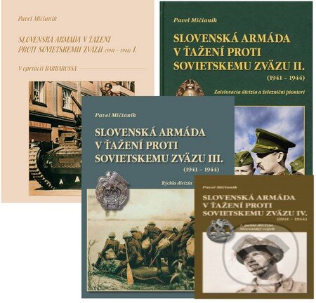 Kniha: Slovenská armáda v ťažení proti Sovietskemu zväzu (1941 – 1944) (kolekcia) (Pavel Mičianik). Dali-BB Kniha: Slovenská armáda v ťažení proti Sovietskemu zväzu (1941 – 1944) (kolekcia) (Pavel Mičianik). Dali-BB