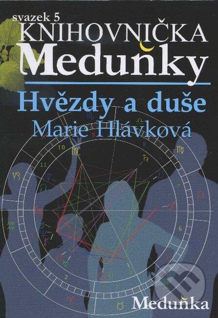 Kniha: Hvězdy a duše (Marie Hlávková). Meduňka, 2010 Kniha: Hvězdy a duše (Marie Hlávková). Meduňka, 2010