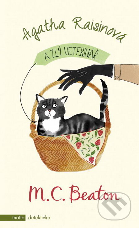 Kniha: Agatha Raisinová a zlý veterinář (M.C. Beaton). Motto, 2012 Kniha: Agatha Raisinová a zlý veterinář (M.C. Beaton). Motto, 2012