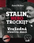 Kniha: Stalin, nebo Trockij? (Karel Richter). MarieTum, 2012 Kniha: Stalin, nebo Trockij? (Karel Richter). MarieTum, 2012