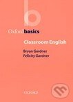 Kniha: Oxford Basics Classroom English (Oxford University Press). Oxford University Press, 2000 Kniha: Oxford Basics Classroom English (Oxford University Press). Oxford University Press, 2000