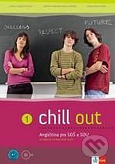 Kniha: Chill out 1 (Carla Tkadlečková, Dana Krulišová a Tazeem Manesouraly Perná). Andrej Šťastný, 2012 Kniha: Chill out 1 (Carla Tkadlečková, Dana Krulišová a Tazeem Manesouraly Perná). Andrej Šťastný, 2012