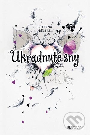 Kniha: Ukradnuté sny (Bettina Belitz). Fragment, 2012 Kniha: Ukradnuté sny (Bettina Belitz). Fragment, 2012