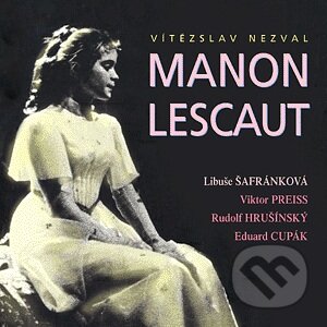 Audiokniha: Manon Lescaut (Vítězslav Nezval). Supraphon, 2006 Audiokniha: Manon Lescaut (Vítězslav Nezval). Supraphon, 2006