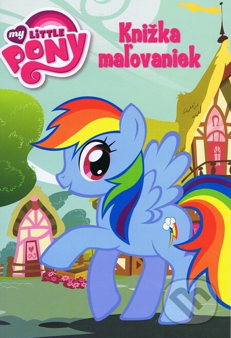 Kniha: My Little Pony: Knižka maľovaniek (Egmont SK). Egmont SK, 2012 Kniha: My Little Pony: Knižka maľovaniek (Egmont SK). Egmont SK, 2012
