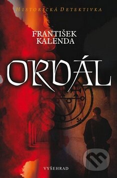 Kniha: Ordál (František Kalenda). Vyšehrad, 2012 Kniha: Ordál (František Kalenda). Vyšehrad, 2012