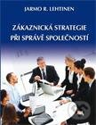 Kniha: Zákaznická strategie při správě společností (Jarmo R. Lehtinen). Professional Publishing, 2012 Kniha: Zákaznická strategie při správě společností (Jarmo R. Lehtinen). Professional Publishing, 2012