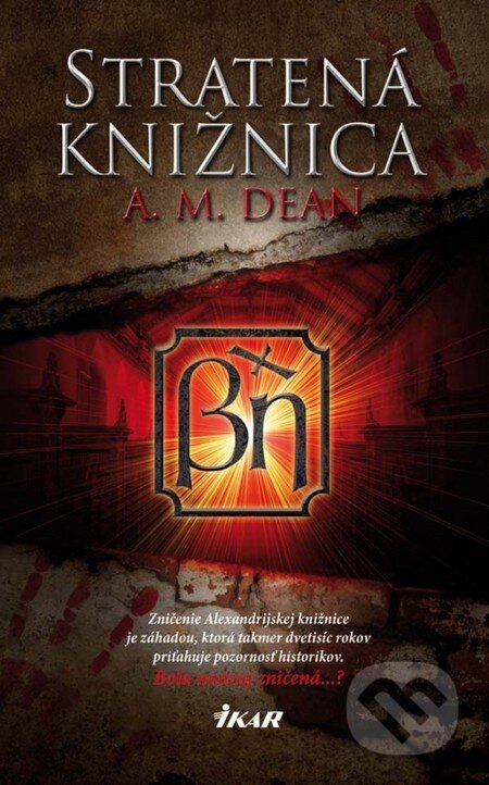 Kniha: Stratená knižnica (A.M. Dean). Ikar, 2012 Kniha: Stratená knižnica (A.M. Dean). Ikar, 2012