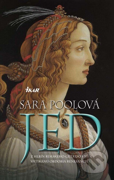 Kniha: Jed (Sara Pooleová). Ikar, 2012 Kniha: Jed (Sara Pooleová). Ikar, 2012