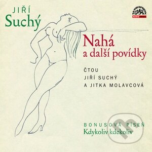 Audiokniha: Nahá a další povídky (Jiří Suchý). Supraphon, 2016 Audiokniha: Nahá a další povídky (Jiří Suchý). Supraphon, 2016