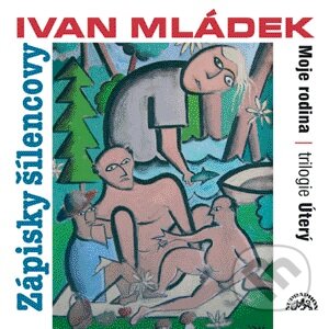 Audiokniha: Zápisky šílencovy (Ivan Mládek). Supraphon, 2007 Audiokniha: Zápisky šílencovy (Ivan Mládek). Supraphon, 2007