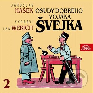 Audiokniha: Osudy dobrého vojáka Švejka II. (Jaroslav Hašek). Supraphon, 2004 Audiokniha: Osudy dobrého vojáka Švejka II. (Jaroslav Hašek). Supraphon, 2004