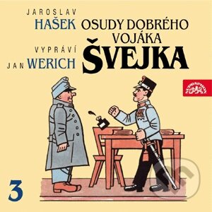Audiokniha: Osudy dobrého vojáka Švejka III. (Jaroslav Hašek). Supraphon, 2004 Audiokniha: Osudy dobrého vojáka Švejka III. (Jaroslav Hašek). Supraphon, 2004