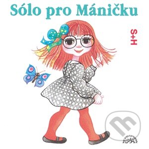 Audiokniha: Sólo pro Máničku (Miloš Kirschner). Supraphon, 1996 Audiokniha: Sólo pro Máničku (Miloš Kirschner). Supraphon, 1996