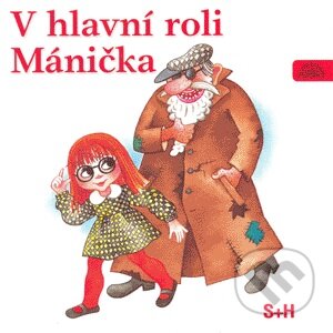 Audiokniha: V hlavní roli Mánička (Miloš Kirschner a Vladimír Straka). Supraphon, 1997 Audiokniha: V hlavní roli Mánička (Miloš Kirschner a Vladimír Straka). Supraphon, 1997