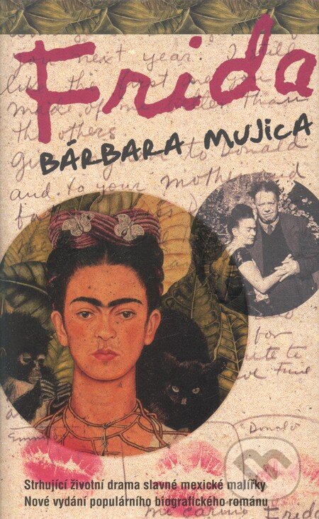 Kniha: Frida (Bárbara Mujica). Metafora, 2012 Kniha: Frida (Bárbara Mujica). Metafora, 2012