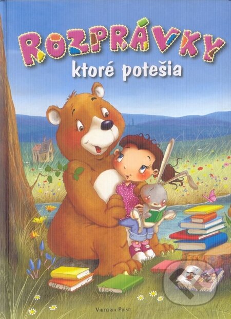 Kniha: Rozprávky, ktoré potešia (Viktoria Print). Viktoria Print, 2011 Kniha: Rozprávky, ktoré potešia (Viktoria Print). Viktoria Print, 2011