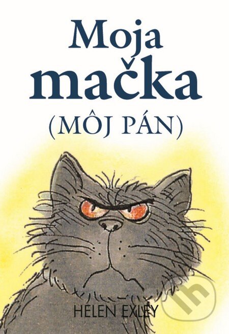 Kniha: Moja mačka (môj pán) (Slovart). Slovart, 2012 Kniha: Moja mačka (môj pán) (Slovart). Slovart, 2012