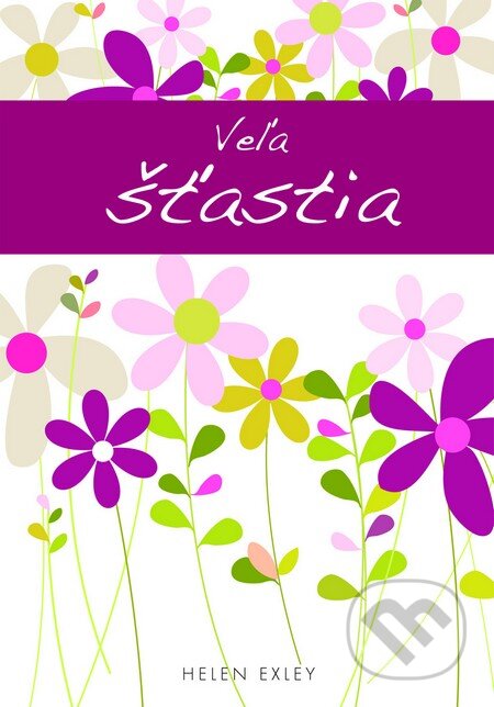 Kniha: Veľa šťastia (Caroline Gardner a Pam Brown). Slovart, 2012 Kniha: Veľa šťastia (Caroline Gardner a Pam Brown). Slovart, 2012