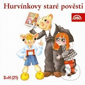 Hurvínkovy staré pověsti - Miloš Kirschner, Vladimír Straka, Supraphon, 2003