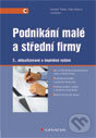 Kniha: Podnikání malé a střední firmy (Jaromír Veber, Jitka Srpová a kolektív). Grada, 2012 Kniha: Podnikání malé a střední firmy (Jaromír Veber, Jitka Srpová a kolektív). Grada, 2012
