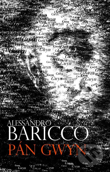 Kniha: Pán Gwyn (Alessandro Baricco). Slovart, 2012 Kniha: Pán Gwyn (Alessandro Baricco). Slovart, 2012