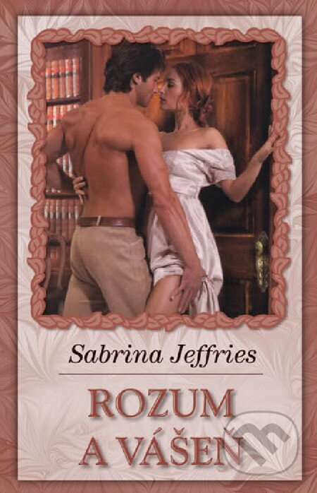 Kniha: Rozum a vášeň (Sabrina Jeffries). Domino, 2012 Kniha: Rozum a vášeň (Sabrina Jeffries). Domino, 2012