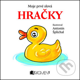 Kniha: Moje prvé slová - Hračky (Antonín Šplíchal). Fragment, 2012 Kniha: Moje prvé slová - Hračky (Antonín Šplíchal). Fragment, 2012