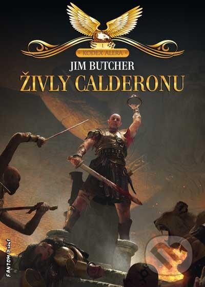 Kniha: Živly Calderonu (Jim Butcher). FANTOM Print, 2012 Kniha: Živly Calderonu (Jim Butcher). FANTOM Print, 2012