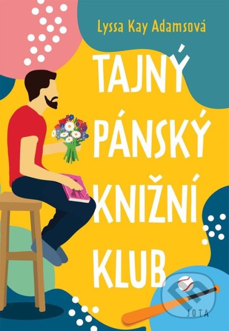 Kniha: Tajný pánský knižní klub (Lyssa Kay Adams). Jota, 2022 Kniha: Tajný pánský knižní klub (Lyssa Kay Adams). Jota, 2022