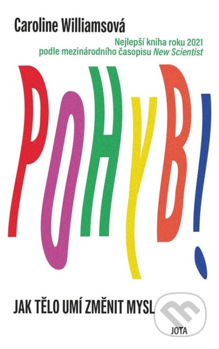 Kniha: Pohyb! (Caroline Williams). Jota, 2022 Kniha: Pohyb! (Caroline Williams). Jota, 2022