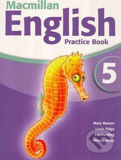 Kniha: Macmillan English 5: Practice Book Pack (Mary Bowen). MacMillan, 2006 Kniha: Macmillan English 5: Practice Book Pack (Mary Bowen). MacMillan, 2006