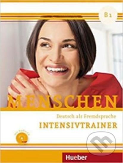 Kniha: Menschen B1: Intensivtrainer mit Audio-CD (Christoph Wortberg). Max Hueber Verlag, 2017 Kniha: Menschen B1: Intensivtrainer mit Audio-CD (Christoph Wortberg). Max Hueber Verlag, 2017
