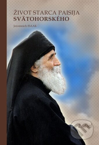 Kniha: Život starca Paisija Svätohorského (Jeromních Isaak). Futurum primum, 2021 Kniha: Život starca Paisija Svätohorského (Jeromních Isaak). Futurum primum, 2021