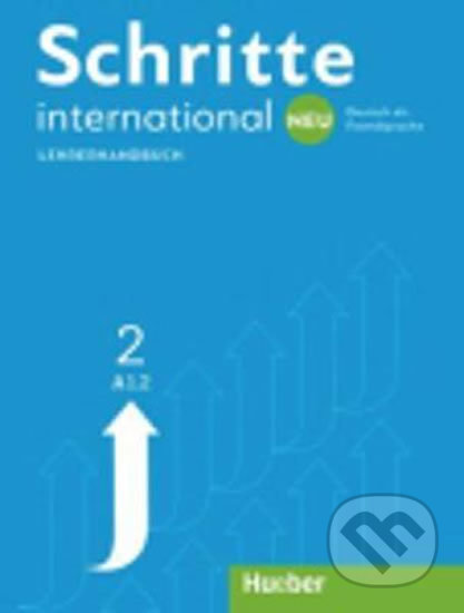 Kniha: Schritte international Neu 2: Lehrerhandbuch (Jane Cadwallader). Max Hueber Verlag, 2016 Kniha: Schritte international Neu 2: Lehrerhandbuch (Jane Cadwallader). Max Hueber Verlag, 2016