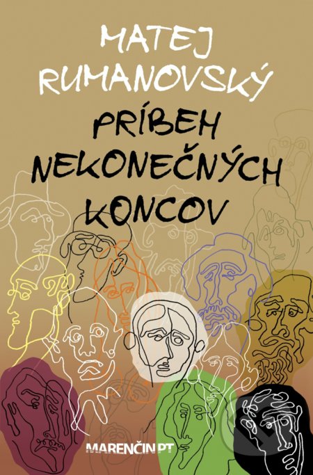 Kniha: Príbeh nekonečných koncov (Matej Rumanovský), 2022 Kniha: Príbeh nekonečných koncov (Matej Rumanovský), 2022