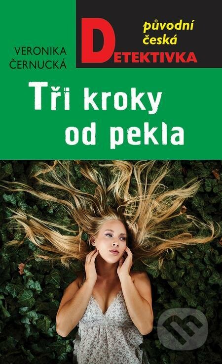 E-kniha: Tři kroky od pekla (Veronika Černucká). Moba, 2022 E-kniha: Tři kroky od pekla (Veronika Černucká). Moba, 2022