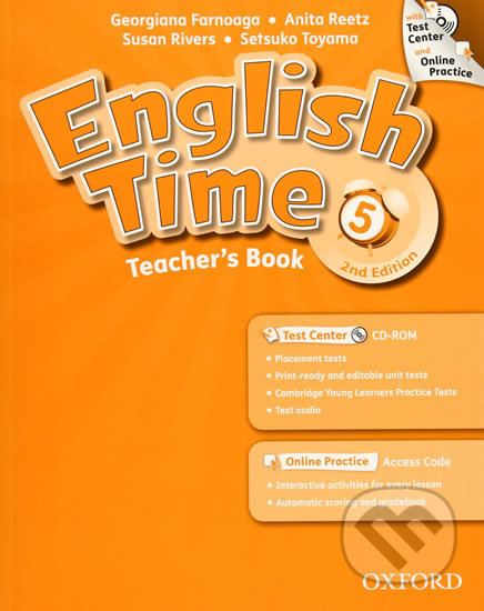 Kniha: English Time 5: Teacher´s Book + Test Center CD-ROM and Online Practice Pack (2nd) (Georgianna Farnoaga). Oxford University Press, 2011 Kniha: English Time 5: Teacher´s Book + Test Center CD-ROM and Online Practice Pack (2nd) (Georgianna Farnoaga). Oxford University Press, 2011