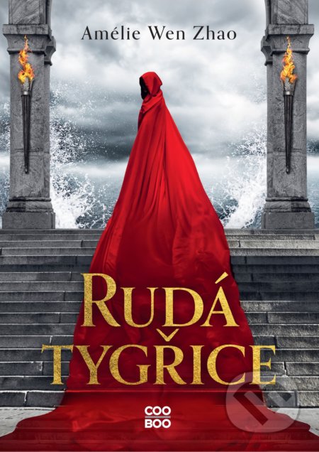 Kniha: Rudá Tygřice (Amélie Wen Zhao). CooBoo CZ, 2022 Kniha: Rudá Tygřice (Amélie Wen Zhao). CooBoo CZ, 2022