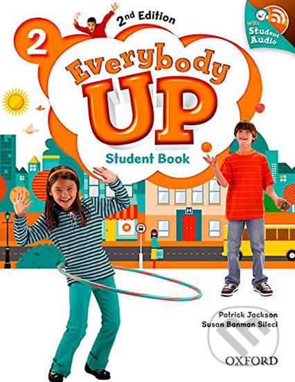 Kniha: Everybody Up 2: Student Book with Audio CD Pack (2nd) (Patrick Jackson). Oxford University Press, 2016 Kniha: Everybody Up 2: Student Book with Audio CD Pack (2nd) (Patrick Jackson). Oxford University Press, 2016