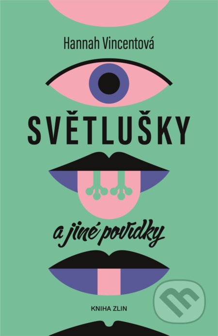 Kniha: Světlušky a jiné povídky (Hannah Vincent). Kniha Zlín, 2022 Kniha: Světlušky a jiné povídky (Hannah Vincent). Kniha Zlín, 2022